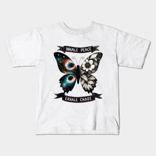 Inhale Peace Exhale Chaos Butterfly Kids T-Shirt